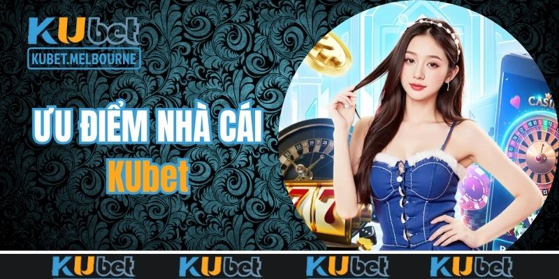 KUBET luôn có sự đổi mới về sản phẩm và dịch vụ